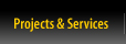 Projects & Services